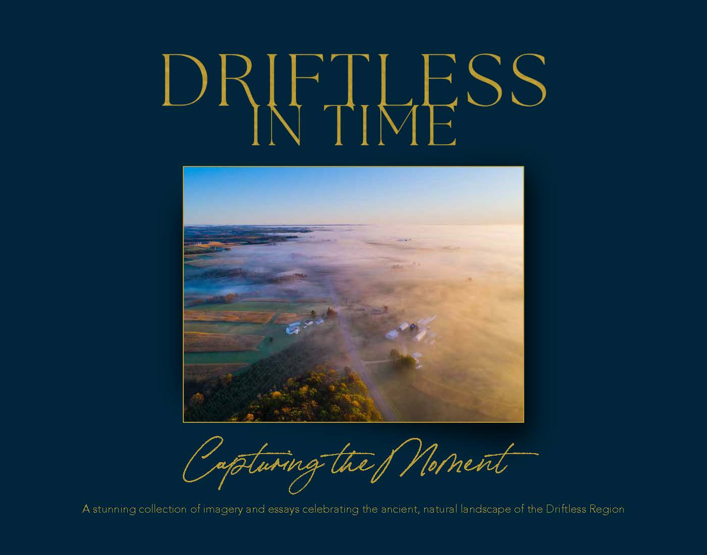 Driftless in Time — Capturing the Moment coffee table book cover